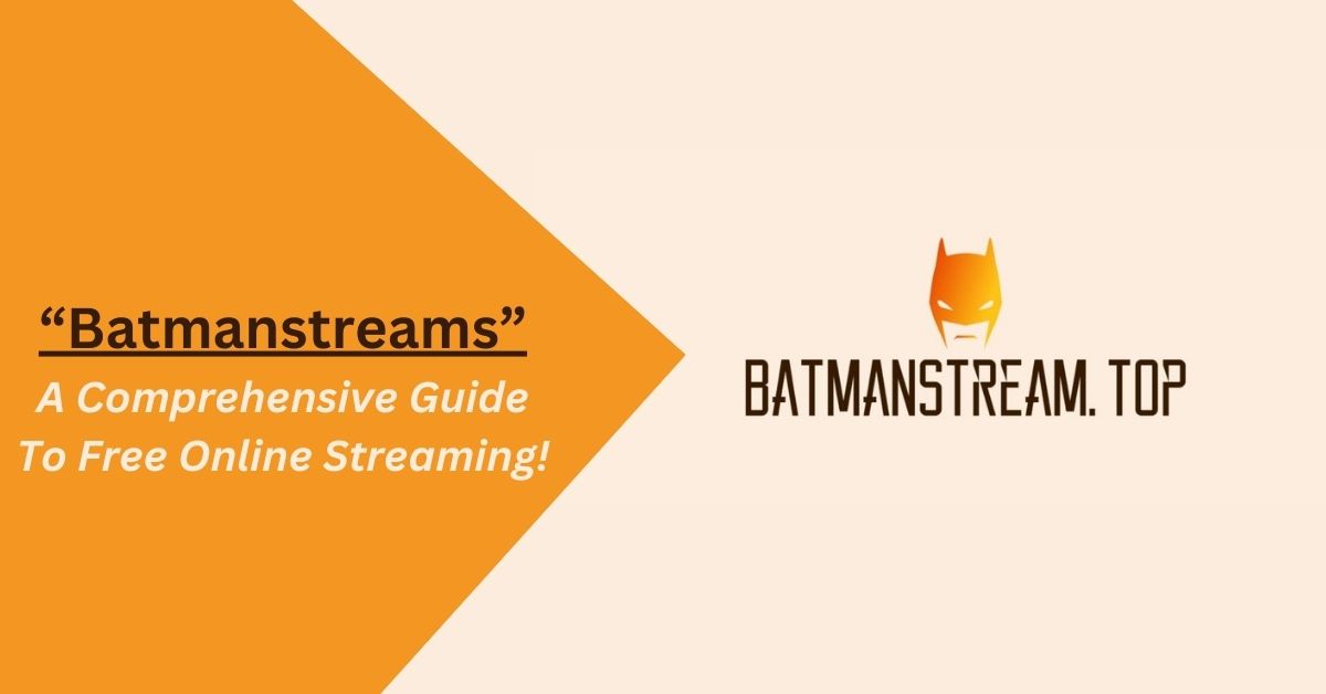 Batmanstreams