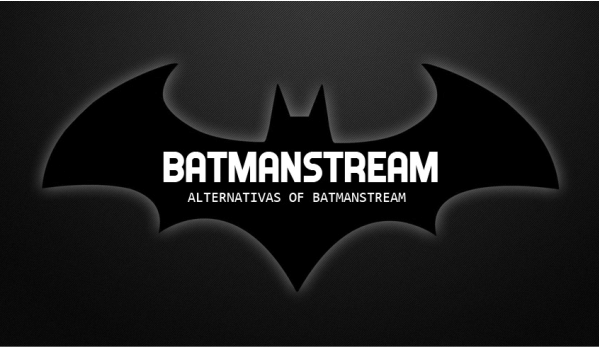 Batmanstreams