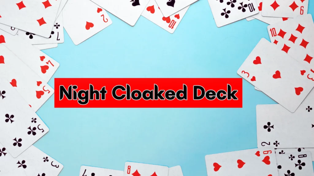 Night Cloaked Deck