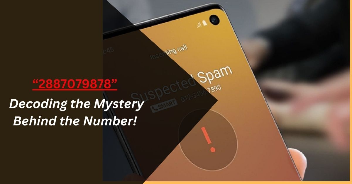 2887079878 – Decoding The Mystery Behind the Number!