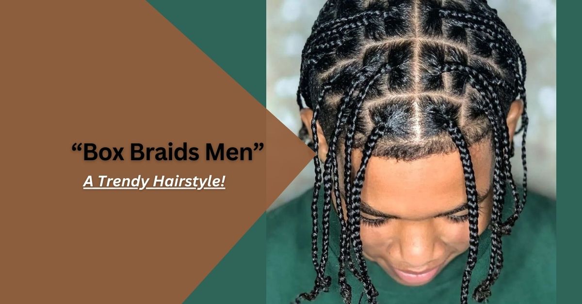 Box Braids Men