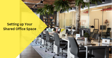 Setting up Your Shared Office Space