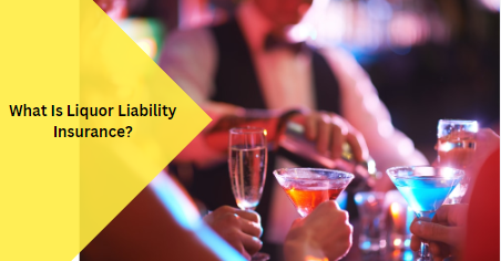 What Is Liquor Liability Insurance?