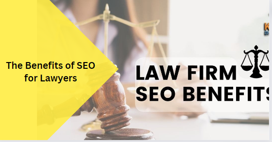 The Benefits of SEO for Lawyers